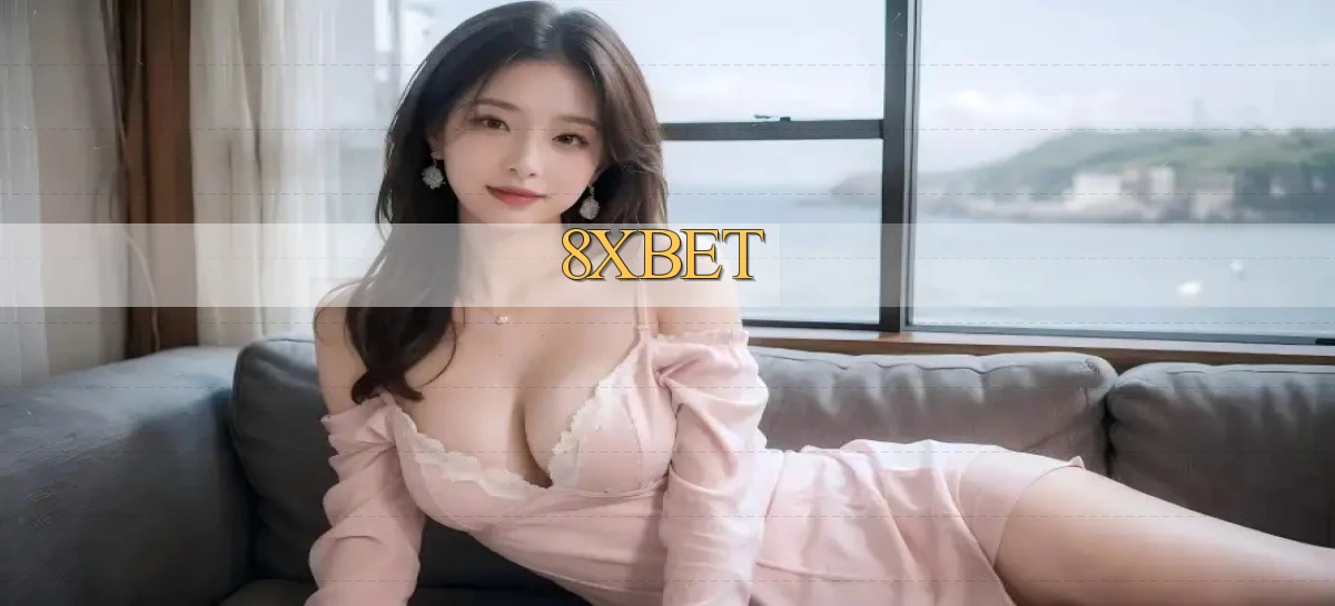 8xbet   Nền Tảng Cập Nhật   Link Game Mới