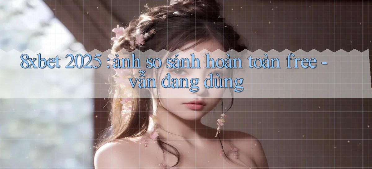 8xbet   Nền Tảng Cập Nhật   Link Game Mới