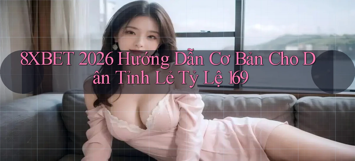 8xbet   Nền Tảng Cập Nhật   Link Game Mới