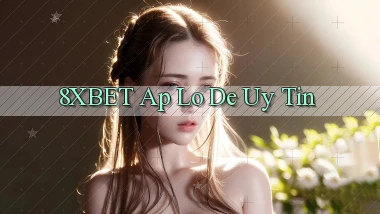 8xbet ap lo de uy tin