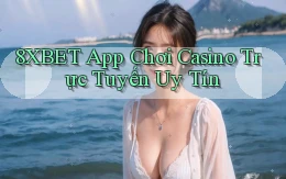 8xbet  app chơi casino trực tuyến uy tín