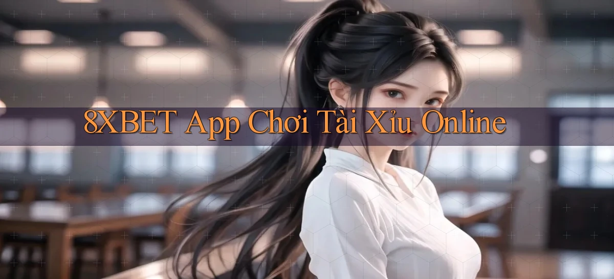 8xbet   Nền Tảng Cập Nhật   Link Game Mới