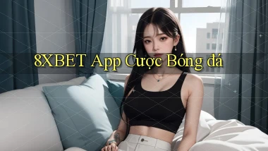 8xbet app cược bóng đá