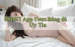 8xbet app cược bóng đá uy tín
