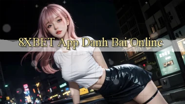 8xbet app danh bai online