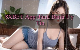 8xbet app đánh banh uy tín