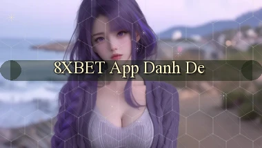 8xbet app danh de