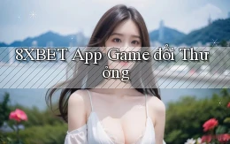 8xbet app game đổi thưởng