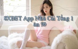 8xbet app nhà cái tổng 1 ăn 99