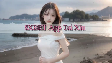 8xbet app tải xỉu