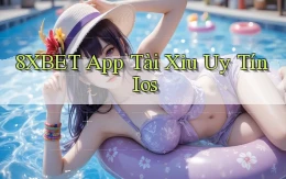 8xbet app tài xỉu uy tín ios