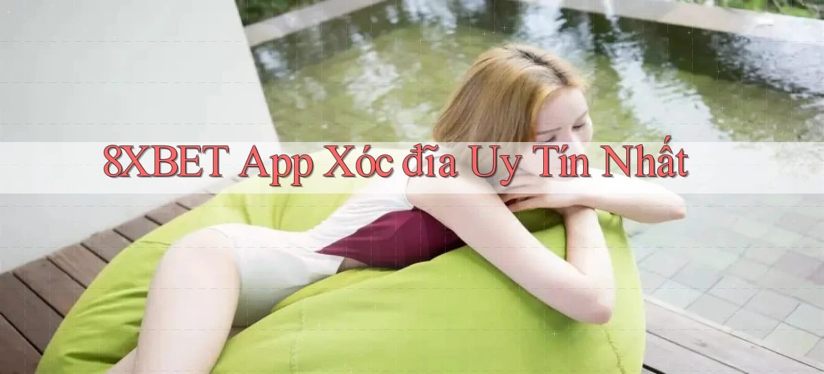 8xbet   Nền Tảng Cập Nhật   Link Game Mới