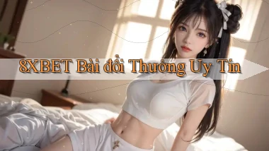 8xbet bài đổi thưởng uy tín