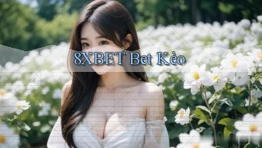 8xbet bet kèo