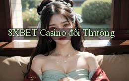8xbet casino đổi thưởng