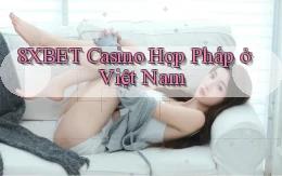 8xbet casino hợp pháp ở việt nam