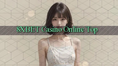 8xbet casino online top