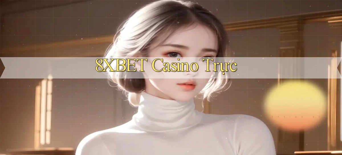 8xbet   Nền Tảng Cập Nhật   Link Game Mới