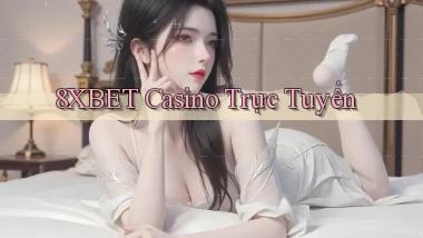 8xbet casino trực tuyến