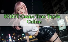 8xbet casino trực tuyến online