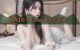 8xbet casino uy tín