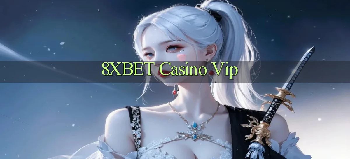 8xbet casino vip