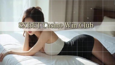8xbet casino win club