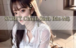 8xbet  chính sách bảo mật