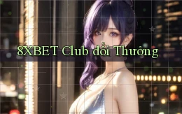 8xbet  club đổi thưởng