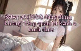8xbet có (2026) đáng dùng không tổng quan từ kênh chính thức