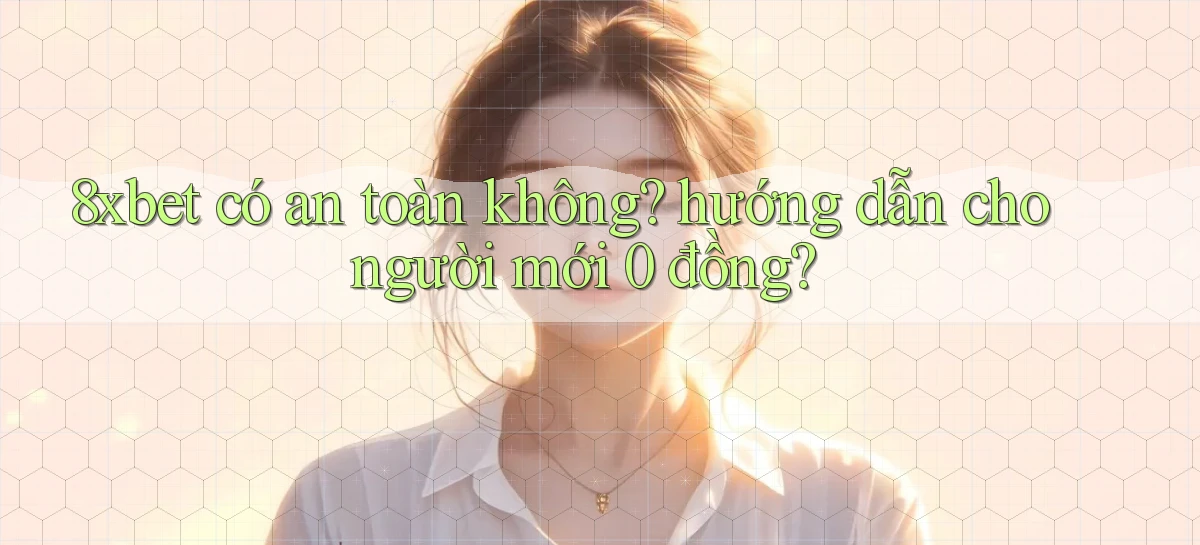 8xbet   Nền Tảng Cập Nhật   Link Game Mới