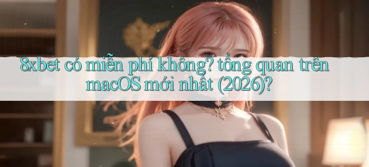 8xbet   Nền Tảng Cập Nhật   Link Game Mới