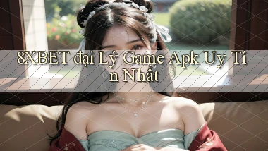 8xbet  đại lý game apk uy tín nhất