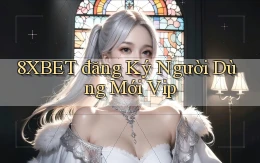 8xbet  đăng ký người dùng mới vip