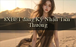 8xbet  đăng ký nhận tiền thưởng