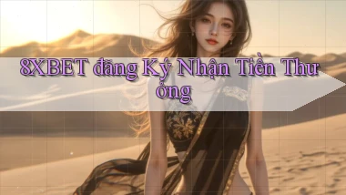 8xbet  đăng ký nhận tiền thưởng