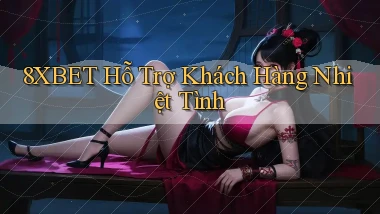 8xbet  hỗ trợ khách hàng nhiệt tình