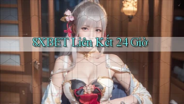 8xbet liên kết 24 giờ