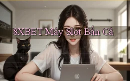 8xbet  máy slot bắn cá