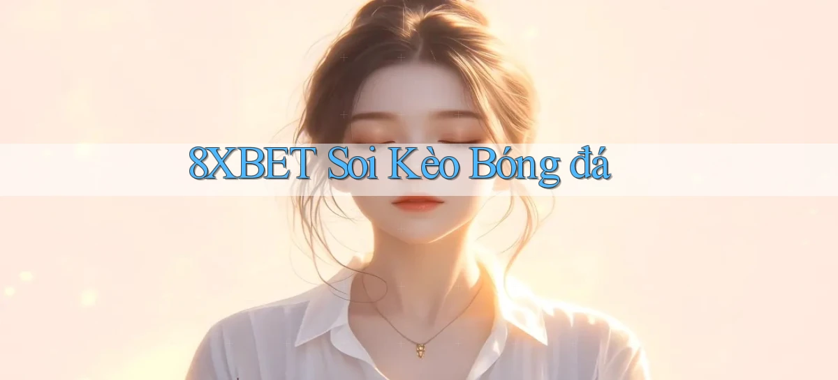 8xbet   Nền Tảng Cập Nhật   Link Game Mới