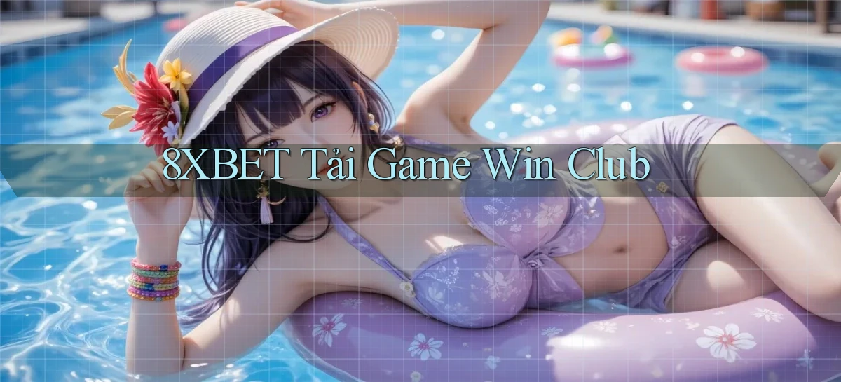 8xbet   Nền Tảng Cập Nhật   Link Game Mới