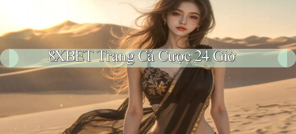 8xbet   Nền Tảng Cập Nhật   Link Game Mới