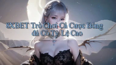 8xbet  trò chơi cá cược bóng đá có tỷ lệ cao