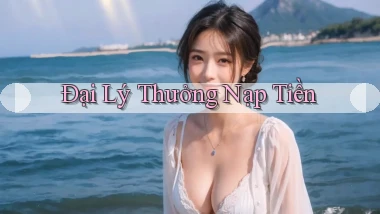 Đại lý Thưởng nạp tiền