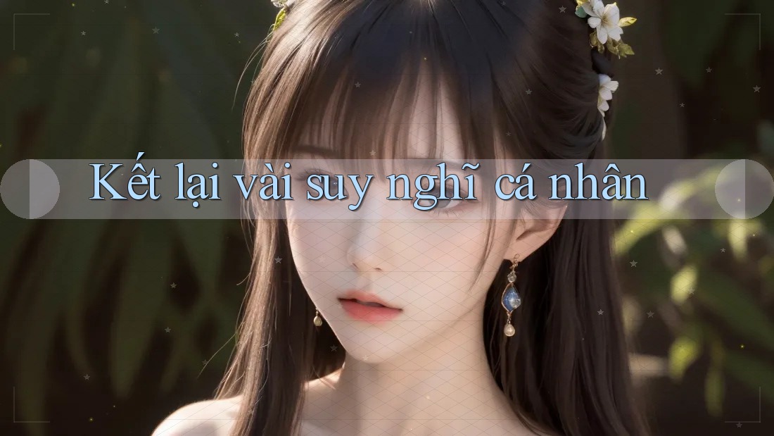 Kết lại vài suy nghĩ cá nhân Kết lại vài suy nghĩ cá nhân