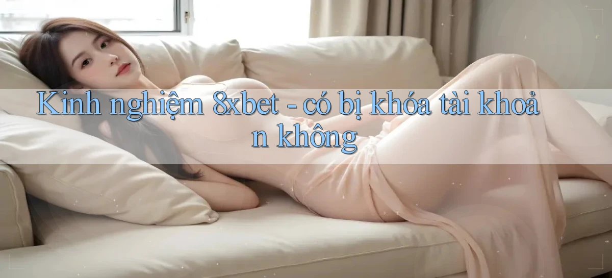 8xbet   Nền Tảng Cập Nhật   Link Game Mới