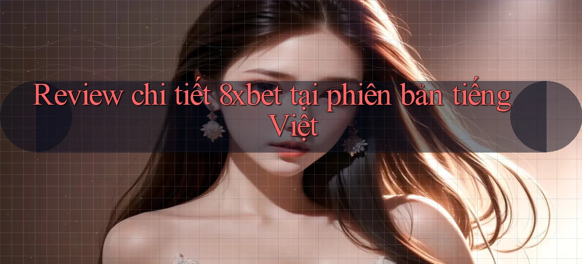 8xbet   Nền Tảng Cập Nhật   Link Game Mới