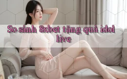 So sánh 8xbet tặng quà idol live