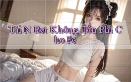 tải n bet không tốn phí cho pc