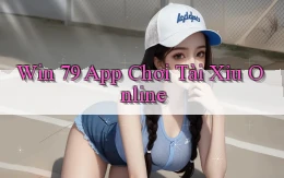 win 79 app chơi tài xỉu online